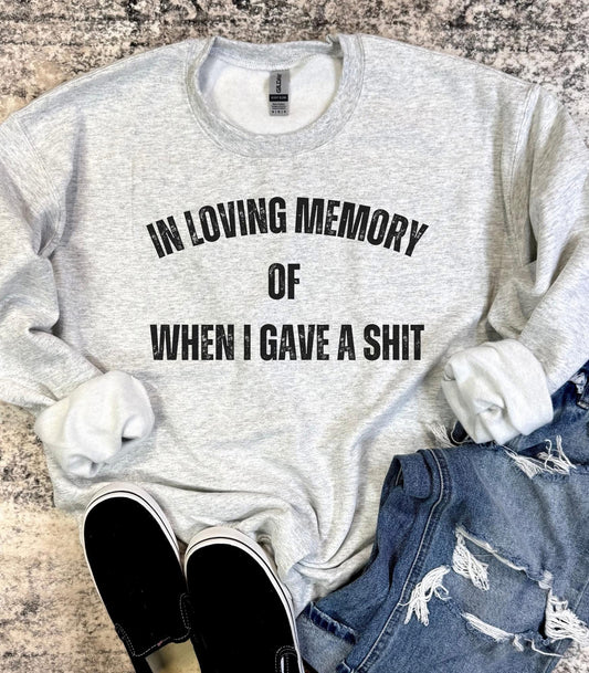 In love memory of when I gave a ####