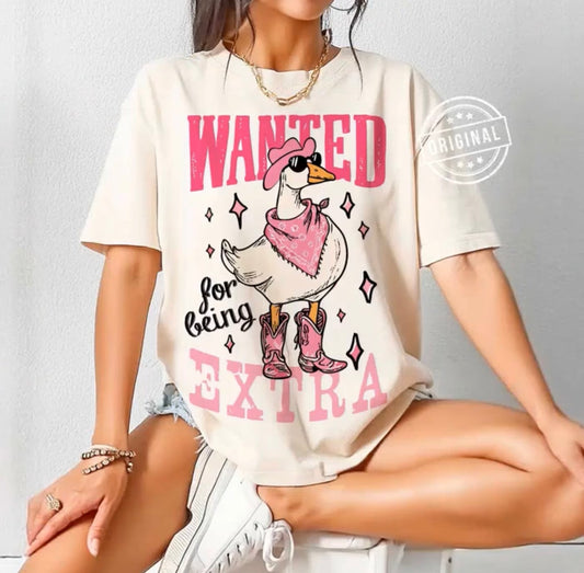 Wanted for being extra