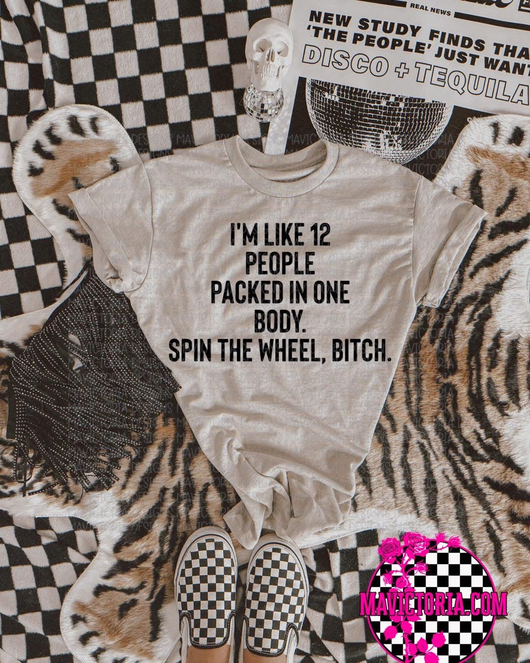 I’m like 12 people packed in one