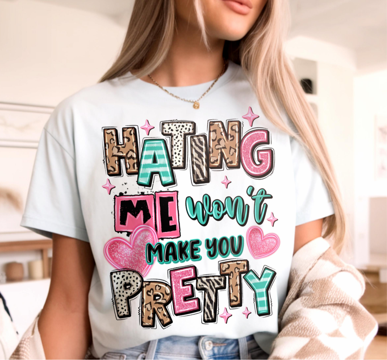 Hating me won’t make you pretty