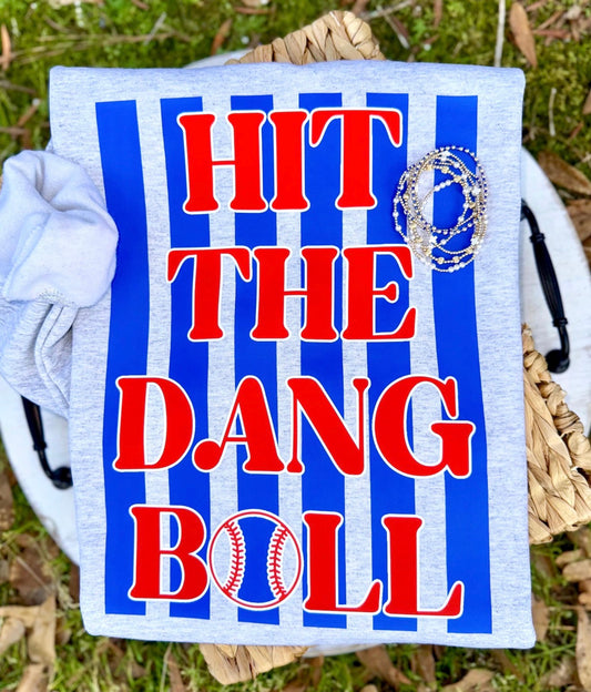 Hit the dang ball
