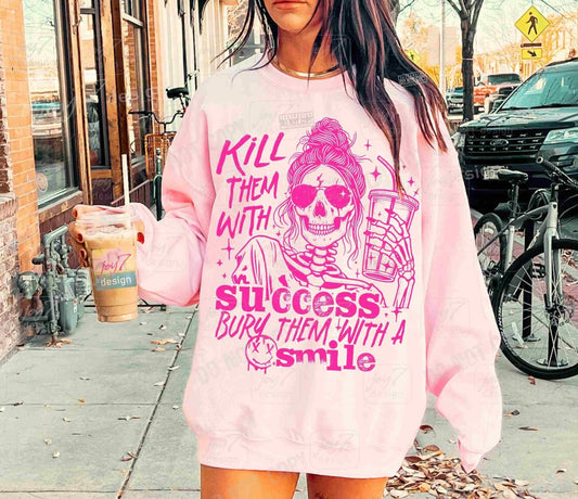 Kill them with success