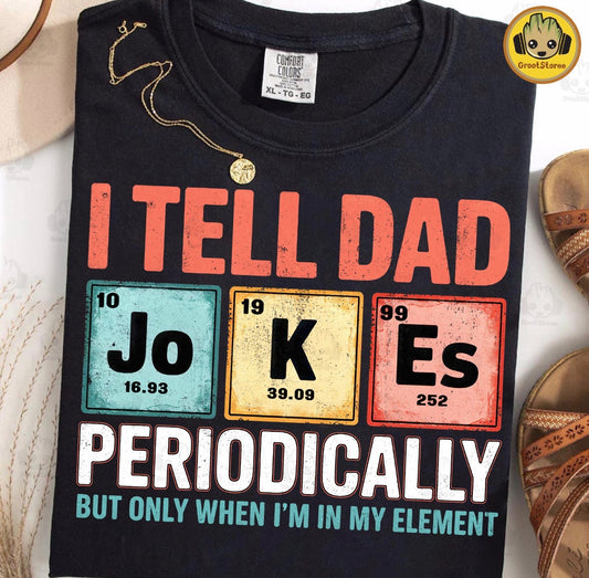 I tell dad jokes