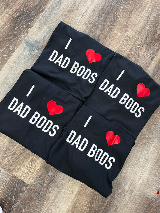 I ❤️ Dad Bods Tee